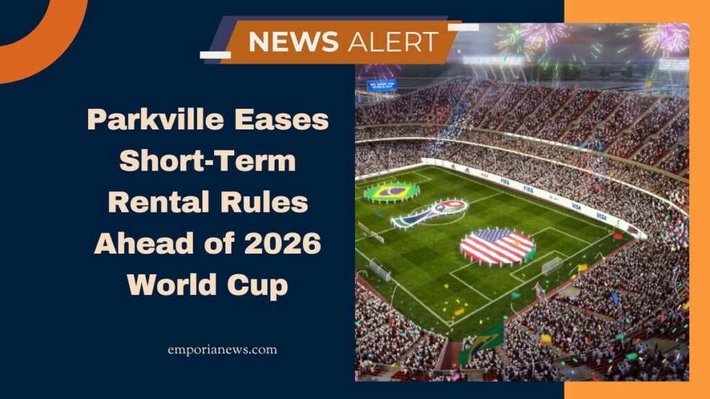 Parkville Eases Short-Term Rental Rules Ahead of 2026 World Cup