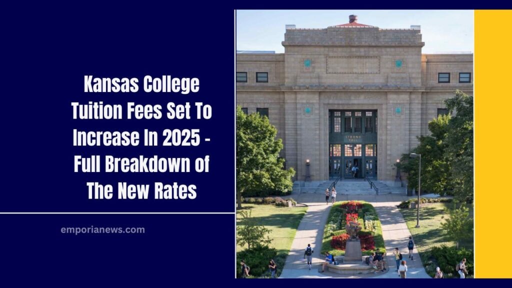 Kansas College Tuition Fees Set To Increase In 2025 – Full Breakdown of The New Rates