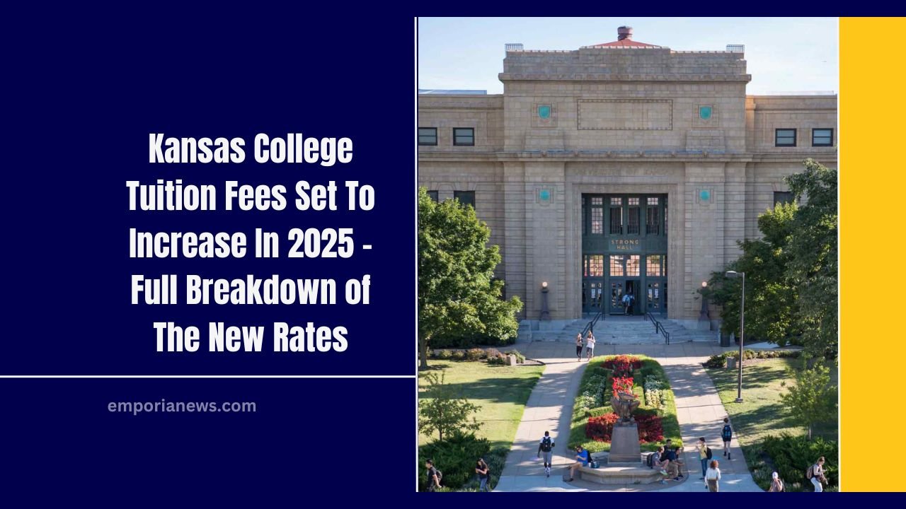 Kansas College Tuition Fees Set To Increase In 2025 – Full Breakdown of The New Rates