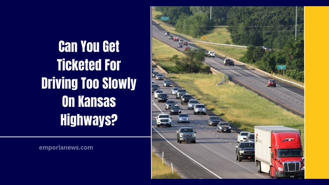 Can You Get Ticketed For Driving Too Slowly On Kansas Highways? Understanding The Law And Risks