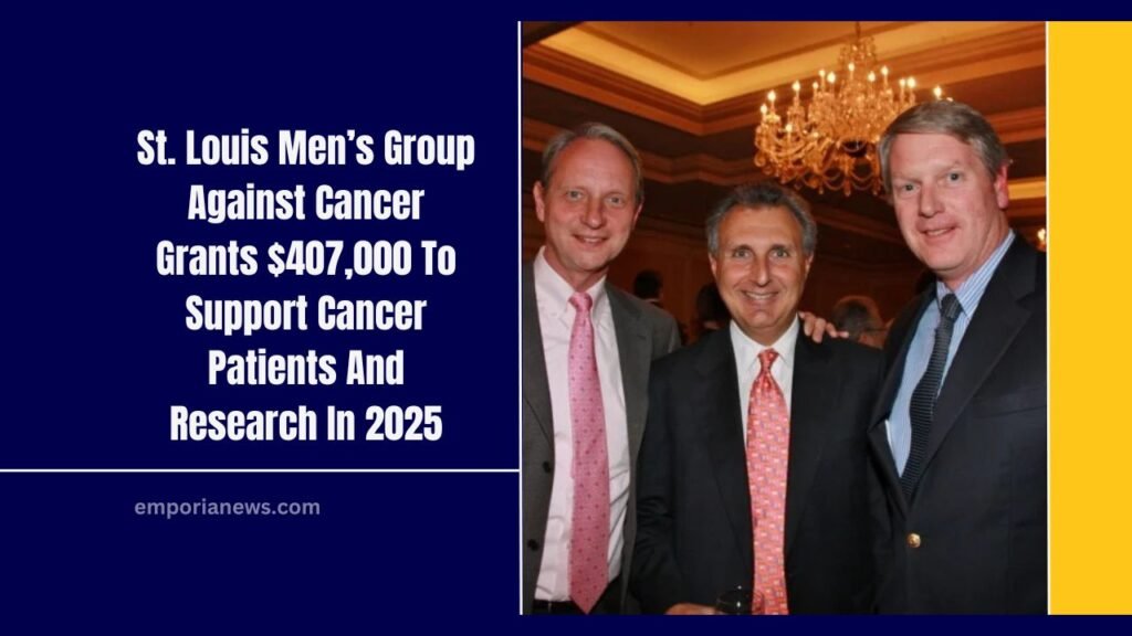 St. Louis Men’s Group Against Cancer Grants $407,000 To Support Cancer Patients And Research In 2025