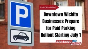 Downtown Wichita Businesses Prepare for Paid Parking Rollout Starting July 1