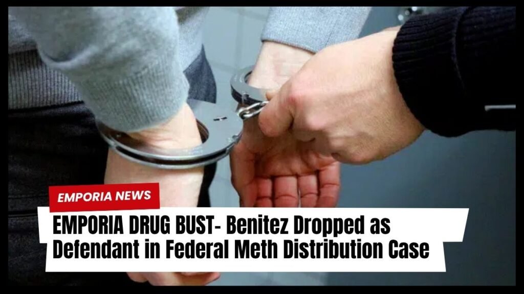 EMPORIA DRUG BUST- Benitez Dropped as Defendant in Federal Meth Distribution Case