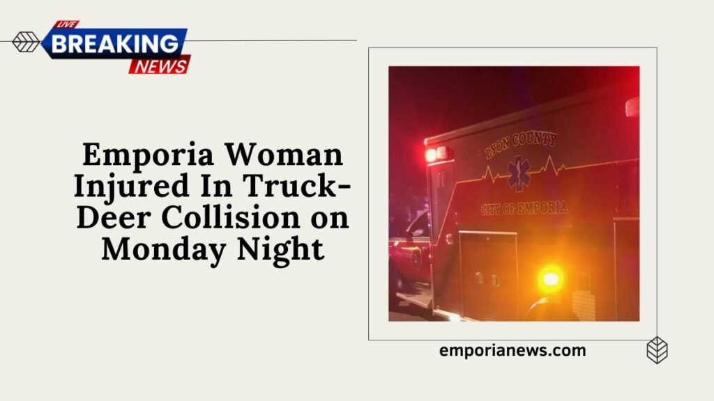 Emporia Woman Injured In Truck-Deer Collision on Monday Night