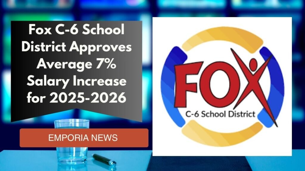 Fox C-6 School District Approves Average 7% Salary Increase for 2025-2026