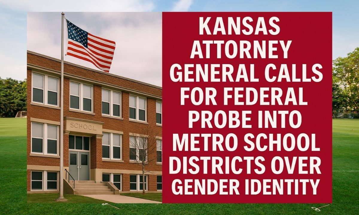 Kansas Attorney General Calls for Federal Probe into Metro School Districts Over Gender Identity Policies