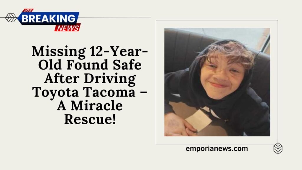 Missing 12-Year-Old Found Safe After Driving Toyota Tacoma – A Miracle Rescue!