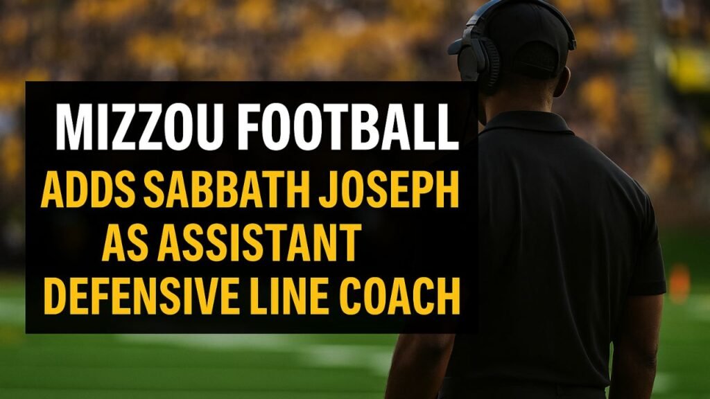 Mizzou Football Adds Sabbath Joseph as Assistant Defensive Line Coach