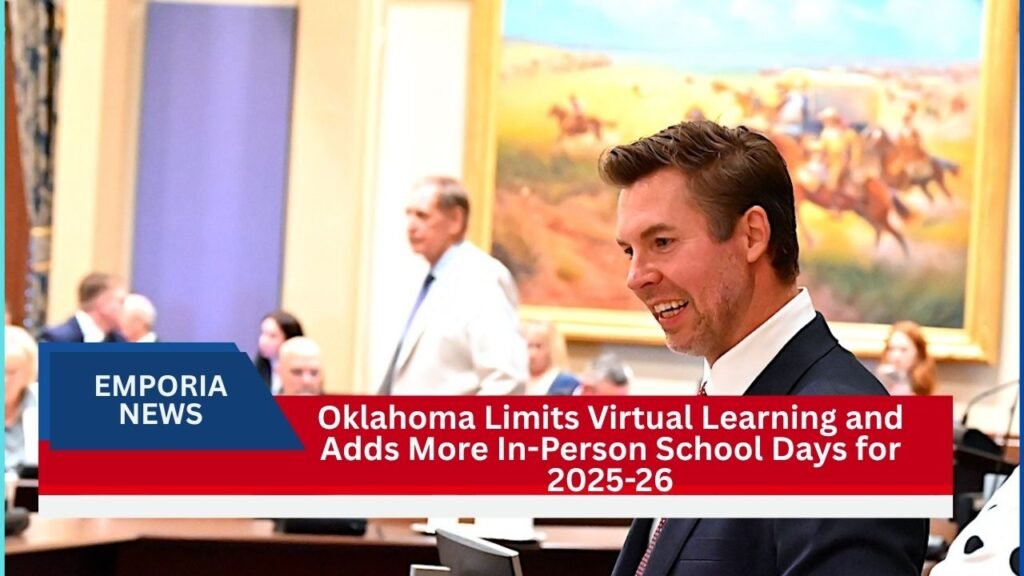Oklahoma Limits Virtual Learning and Adds More In-Person School Days for 2025-26