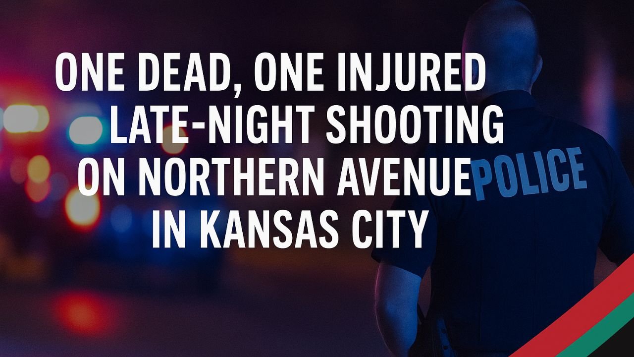 One Dead, One Injured in Late-Night Shooting on Northern Avenue in Kansas City