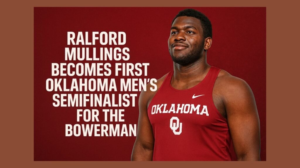 Ralford Mullings Becomes First Oklahoma Men’s Semifinalist for The Bowerman Award