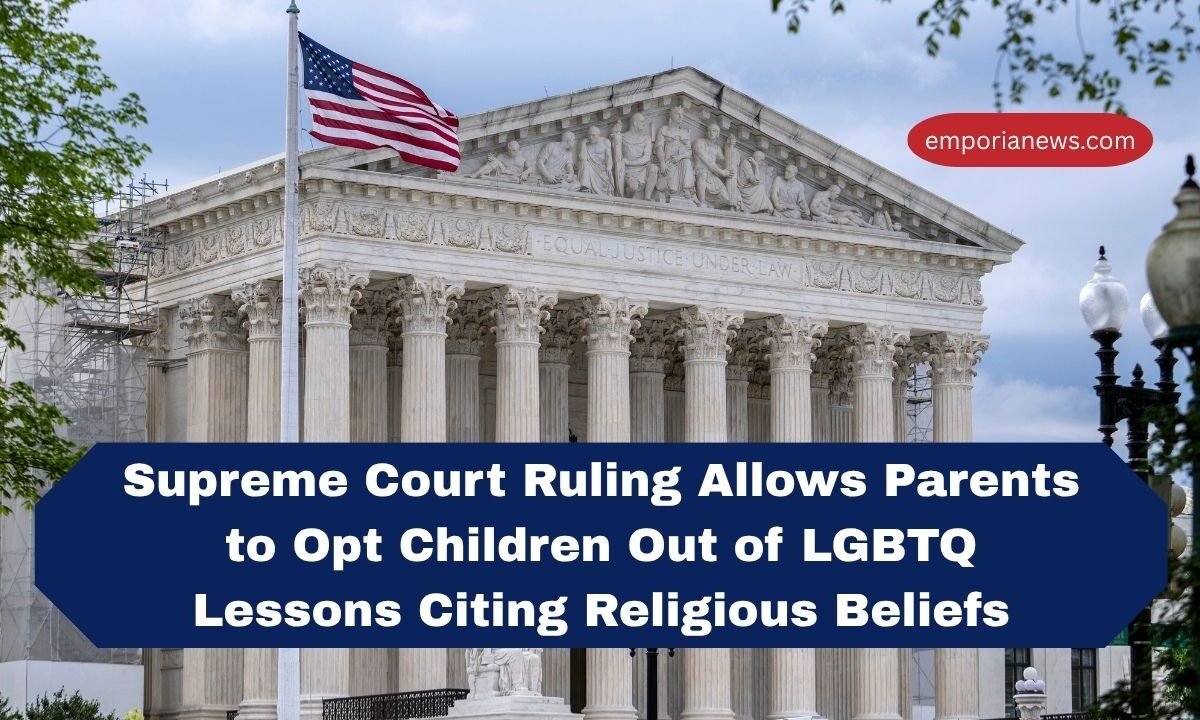 Supreme Court Ruling Allows Parents to Opt Children Out of LGBTQ Lessons Citing Religious Beliefs