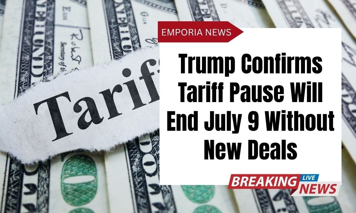 Trump Confirms Tariff Pause Will End July 9 Without New Deals
