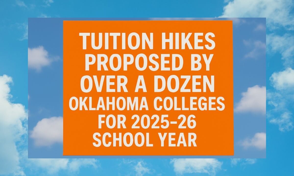 Tuition Hikes Proposed by Over a Dozen Oklahoma Colleges for 2025-26 School Year