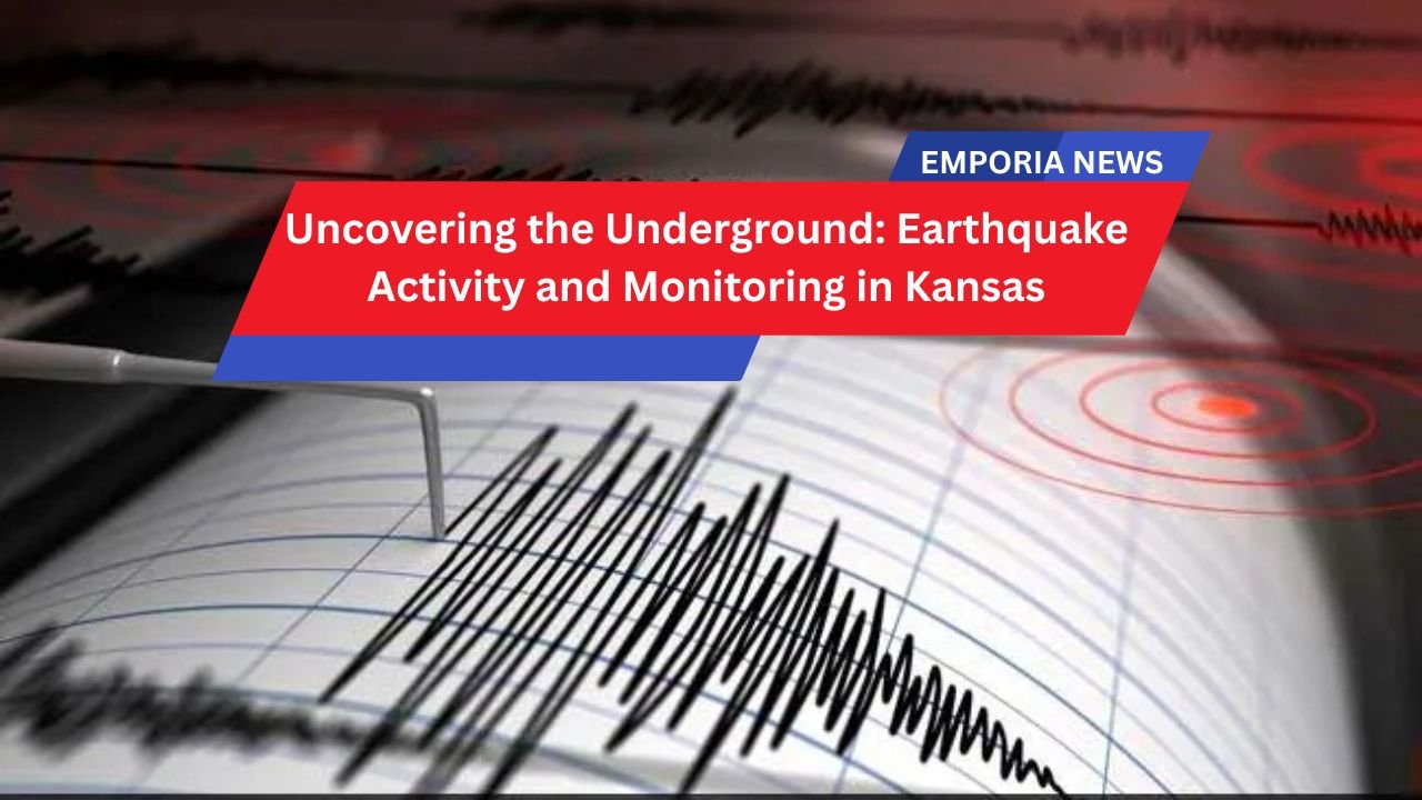 Uncovering the Underground Earthquake Activity and Monitoring in Kansas