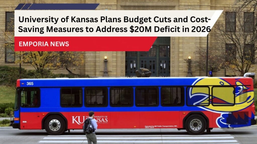 University of Kansas Plans Budget Cuts and Cost-Saving Measures to Address $20M Deficit in 2026