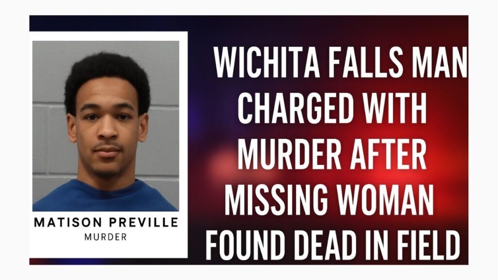Wichita Falls Man Charged with Murder After Missing Woman Found Dead in Field