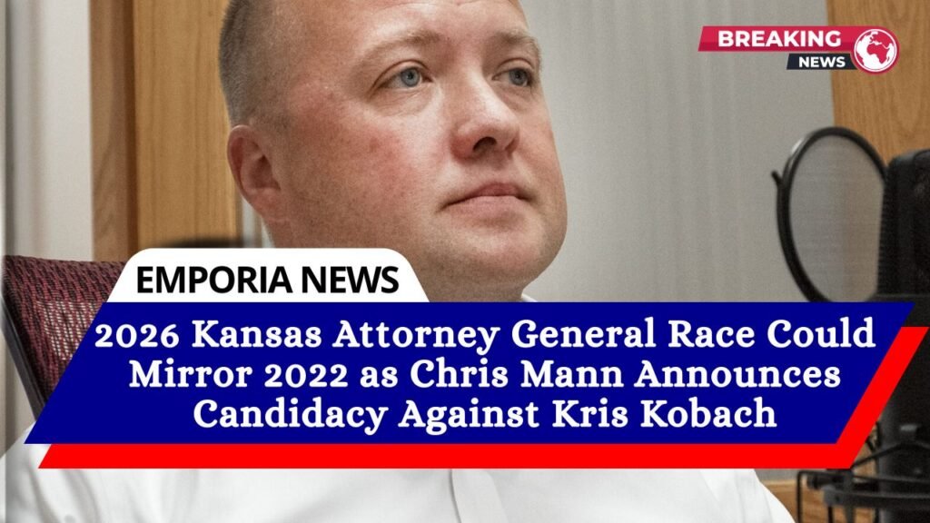 2026 Kansas Attorney General Race Could Mirror 2022 as Chris Mann Announces Candidacy Against Kris Kobach