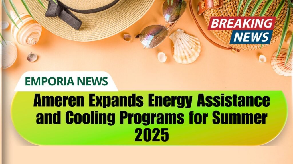 Ameren Expands Energy Assistance and Cooling Programs for Summer 2025