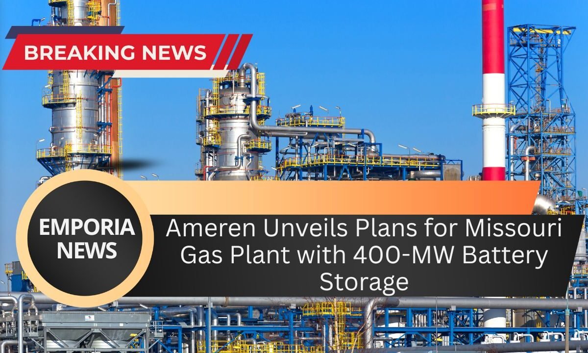 Ameren Unveils Plans for Missouri Gas Plant with 400-MW Battery Storage
