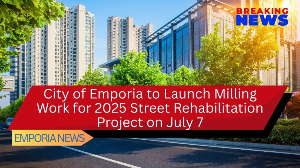 City of Emporia to Launch Milling Work for 2025 Street Rehabilitation Project on July 7