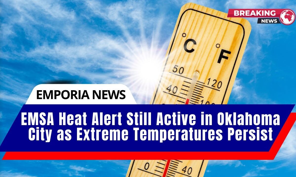 EMSA Heat Alert Still Active in Oklahoma City as Extreme Temperatures Persist