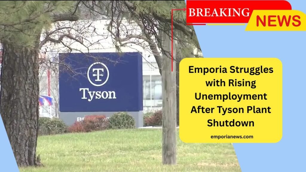 Emporia Struggles with Rising Unemployment After Tyson Plant Shutdown