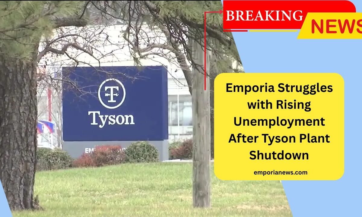 Emporia Struggles with Rising Unemployment After Tyson Plant Shutdown