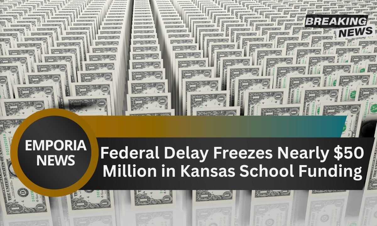 Federal Delay Freezes Nearly $50 Million in Kansas School Funding