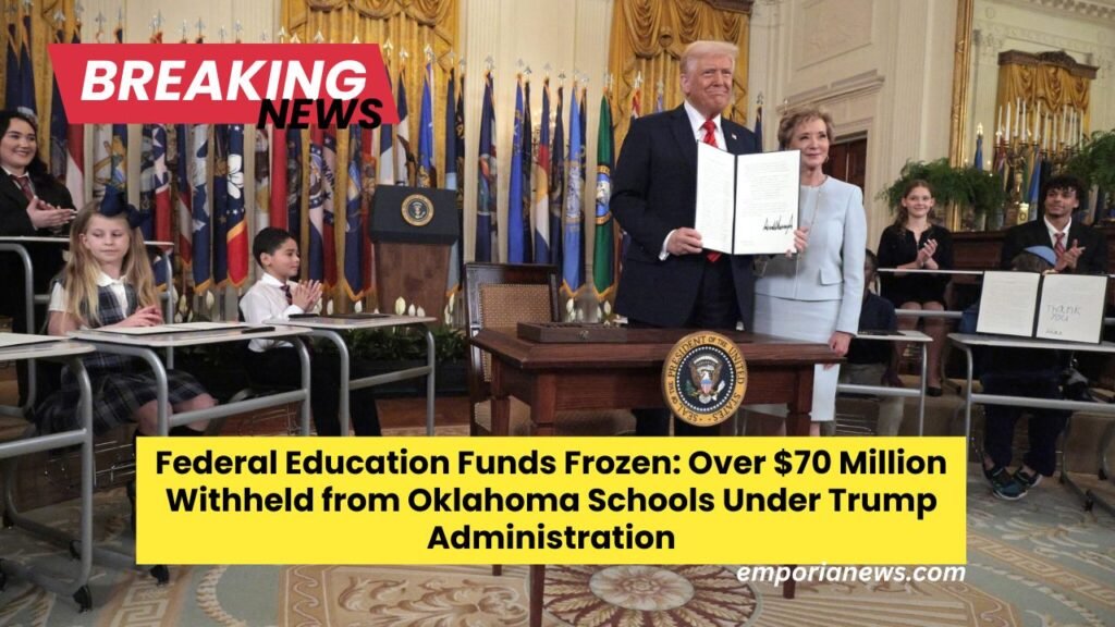 Federal Education Funds Frozen Over $70 Million Withheld from Oklahoma Schools Under Trump Administration