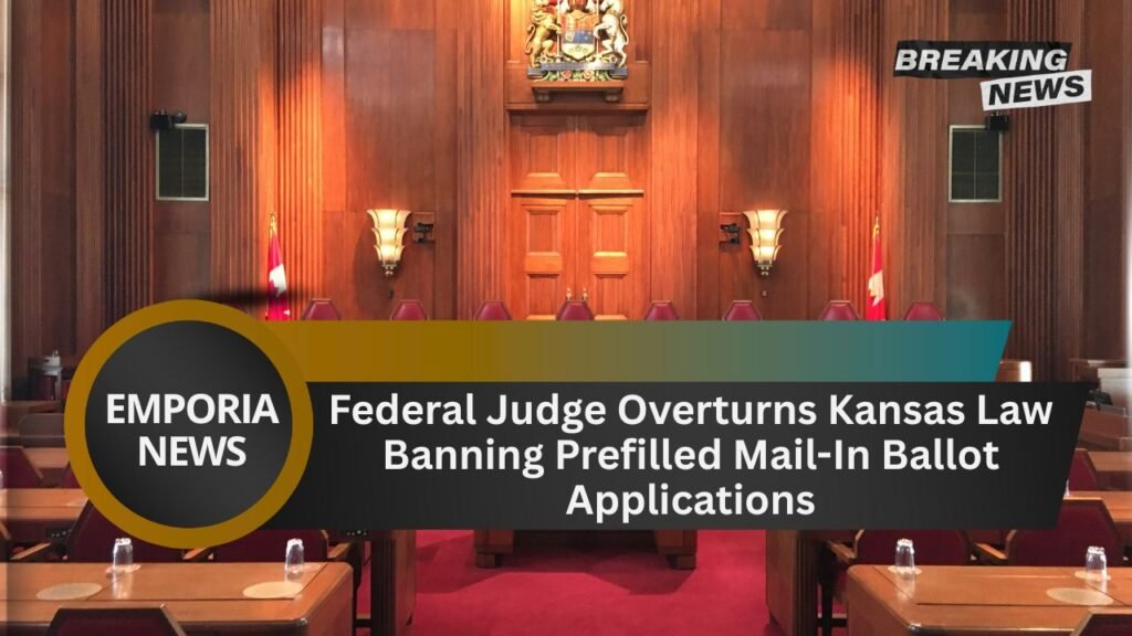 Federal Judge Overturns Kansas Law Banning Prefilled Mail-In Ballot Applications