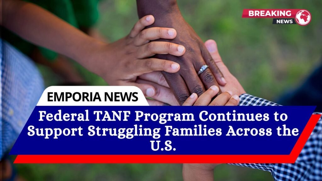 Federal TANF Program Continues to Support Struggling Families Across the U.S.