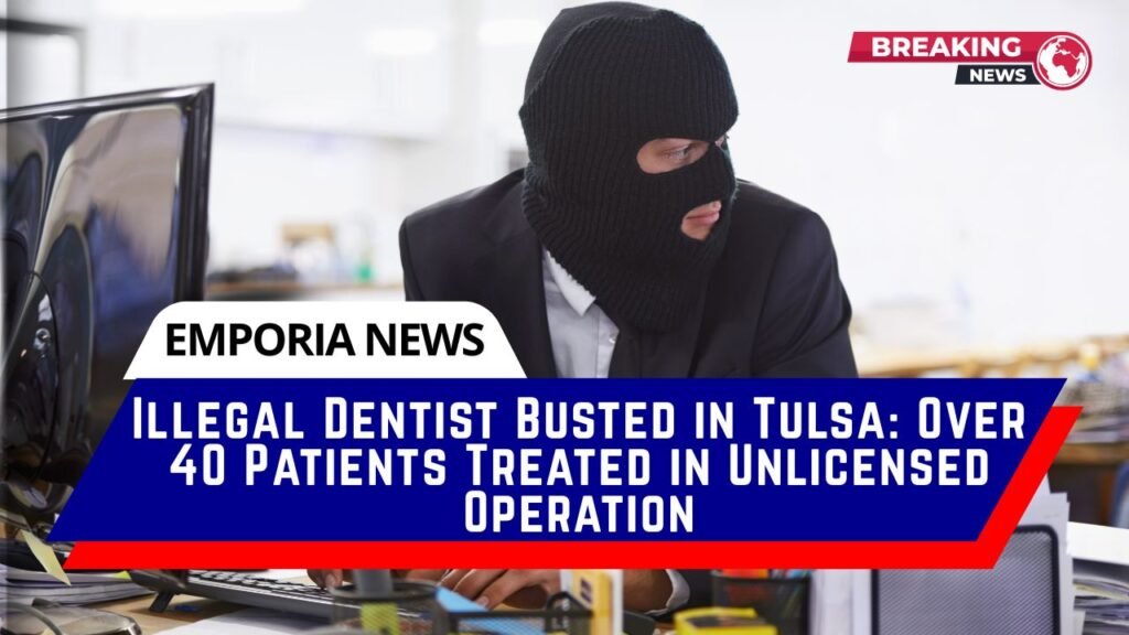 Illegal Dentist Busted in Tulsa Over 40 Patients Treated in Unlicensed Operation