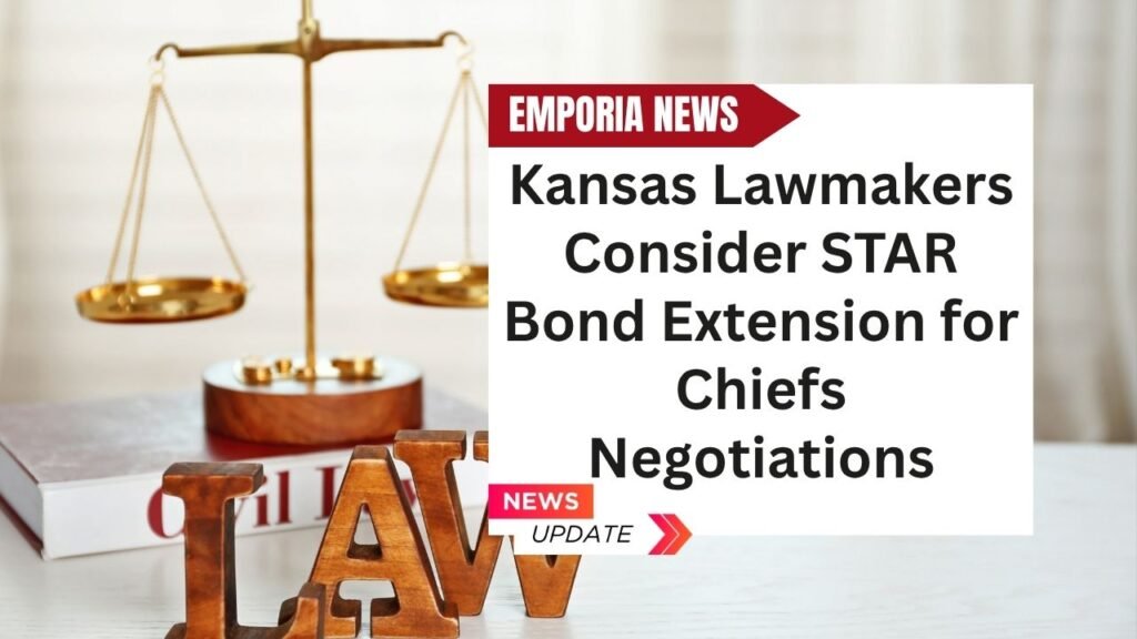 Kansas Lawmakers Consider STAR Bond Extension for Chiefs Negotiations