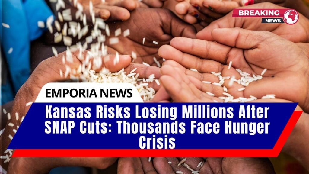 Kansas Risks Losing Millions After SNAP Cuts Thousands Face Hunger Crisis