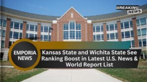 Kansas State and Wichita State See Ranking Boost in Latest U.S. News & World Report List