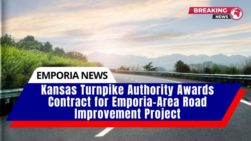 Kansas Turnpike Authority Awards Contract for Emporia-Area Road Improvement Project