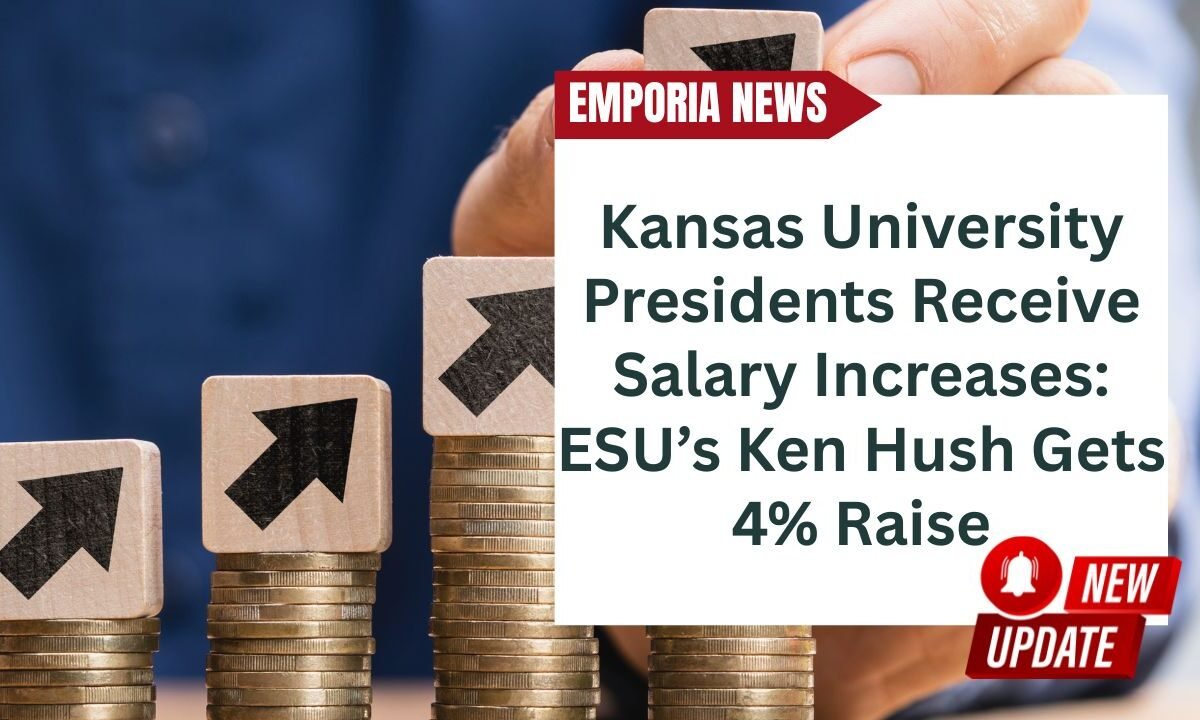 Kansas University Presidents Receive Salary Increases ESU’s Ken Hush Gets 4% Raise