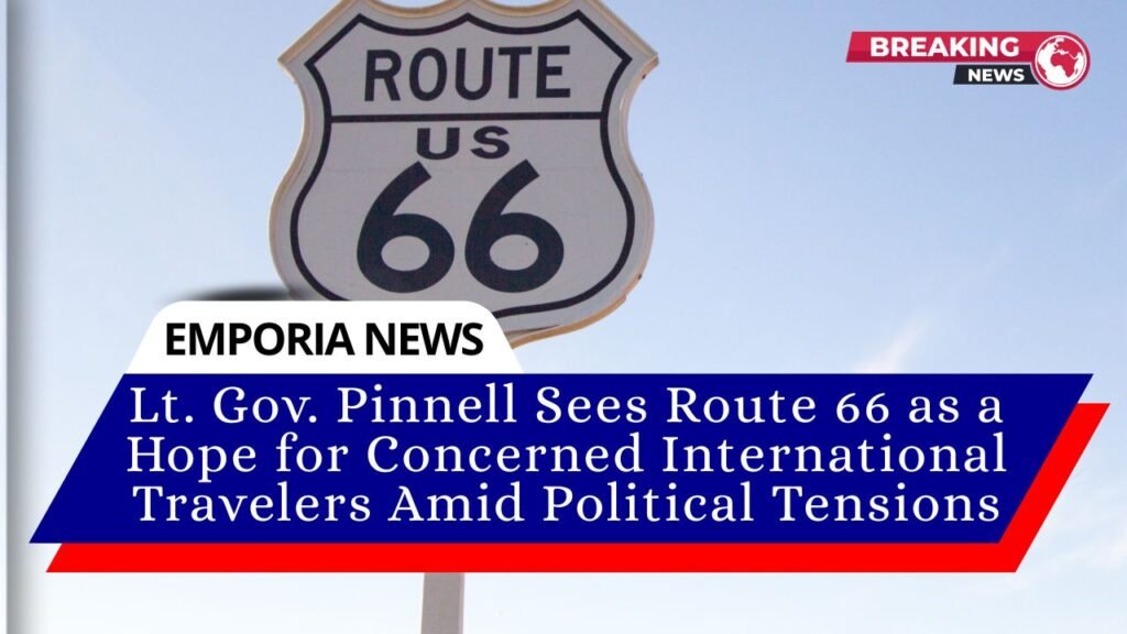 Lt. Gov. Pinnell Sees Route 66 as a Hope for Concerned International Travelers Amid Political Tensions