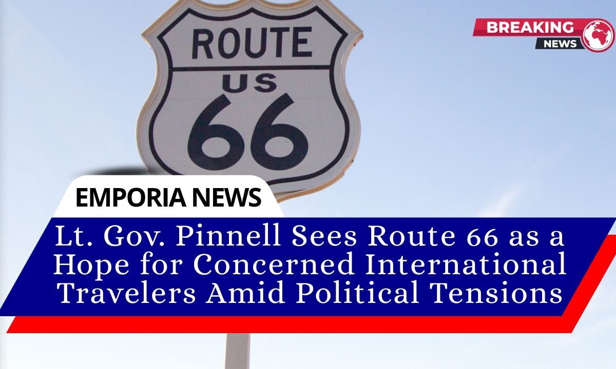 Lt. Gov. Pinnell Sees Route 66 as a Hope for Concerned International Travelers Amid Political Tensions