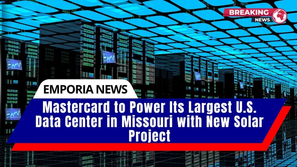 Mastercard to Power Its Largest U.S. Data Center in Missouri with New Solar Project