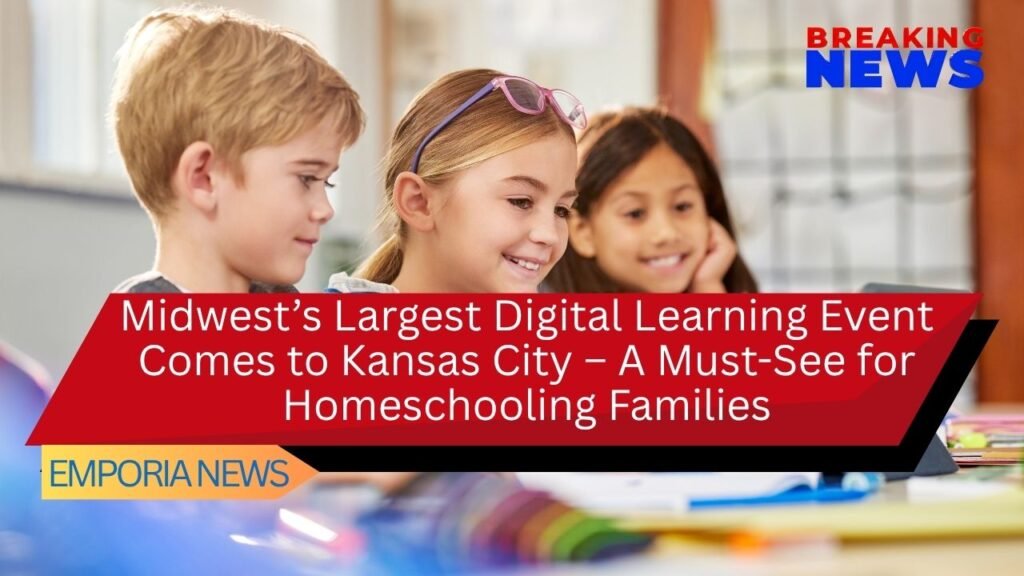 Midwest’s Largest Digital Learning Event Comes to Kansas City – A Must-See for Homeschooling Families