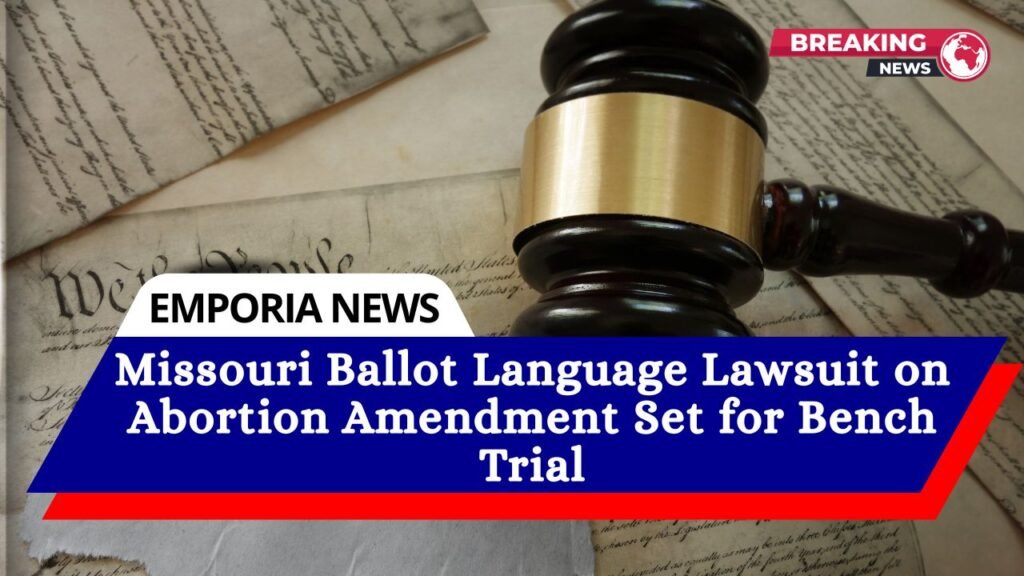 Missouri Ballot Language Lawsuit on Abortion Amendment Set for Bench Trial
