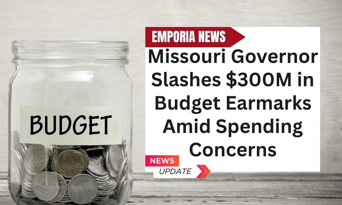 Missouri Governor Slashes $300M in Budget Earmarks Amid Spending Concerns