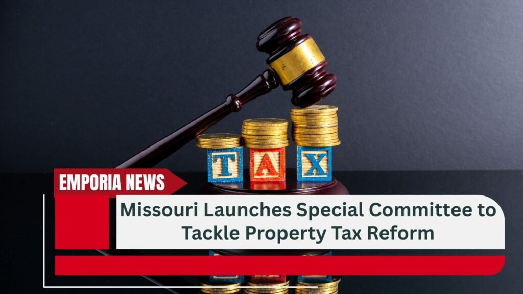 Missouri Launches Special Committee to Tackle Property Tax Reform