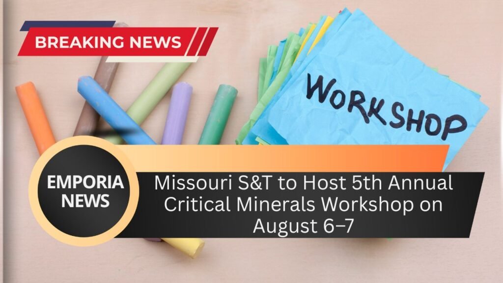 Missouri S&T to Host 5th Annual Critical Minerals Workshop on August 6–7