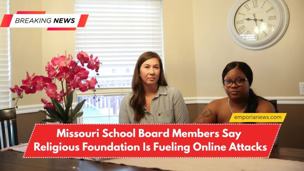 Missouri School Board Members Say Religious Foundation Is Fueling Online Attacks