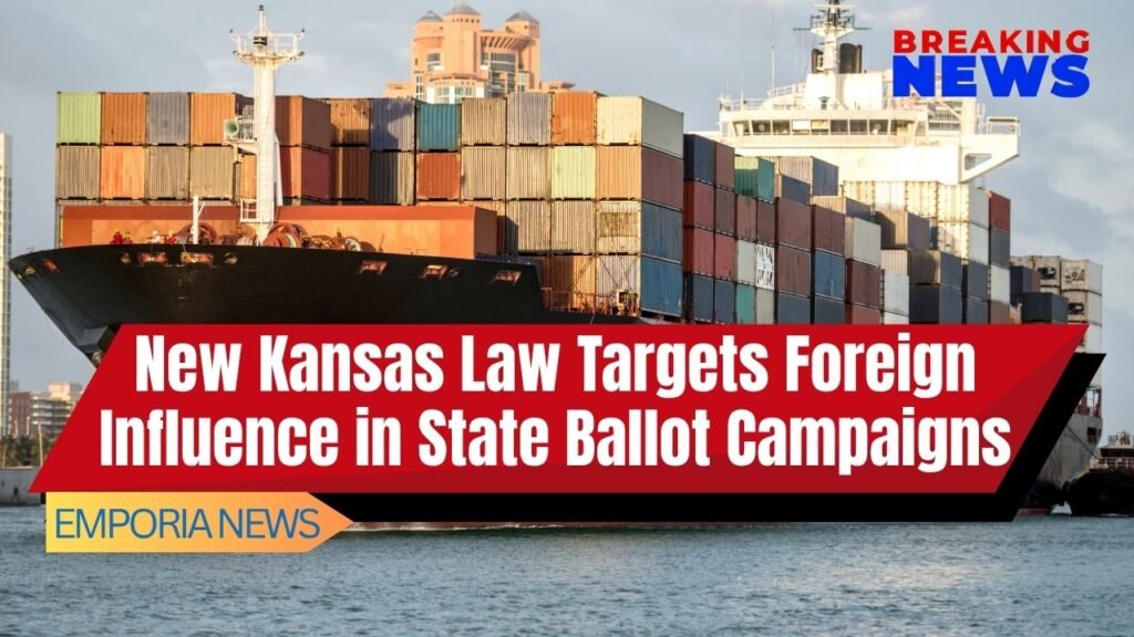 New Kansas Law Targets Foreign Influence in State Ballot Campaigns