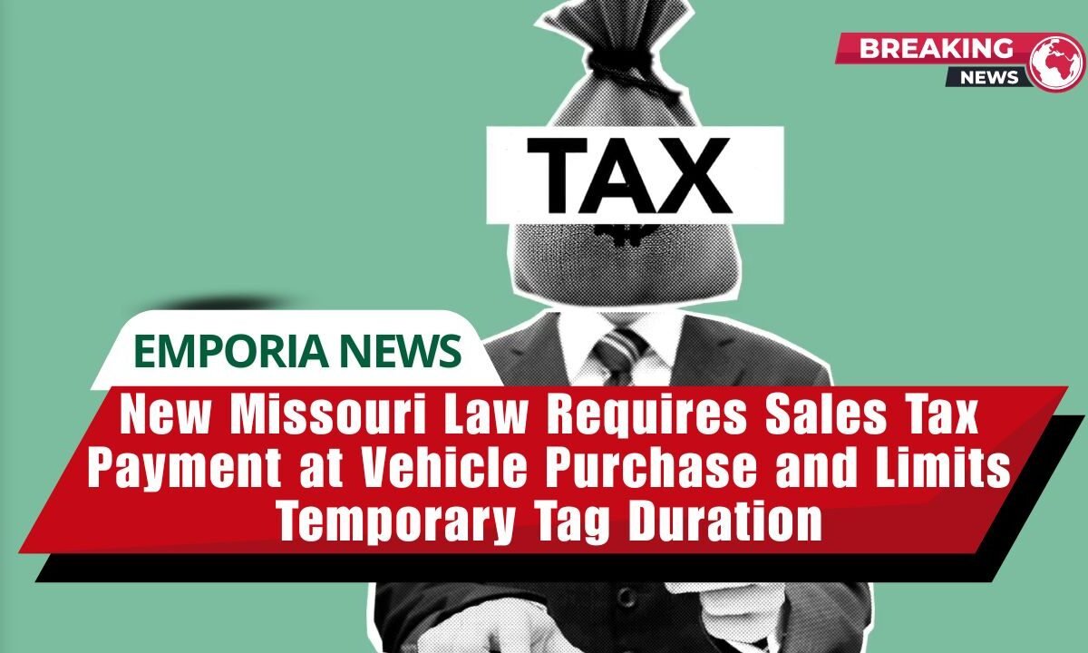 New Missouri Law Requires Sales Tax Payment at Vehicle Purchase and Limits Temporary Tag Duration