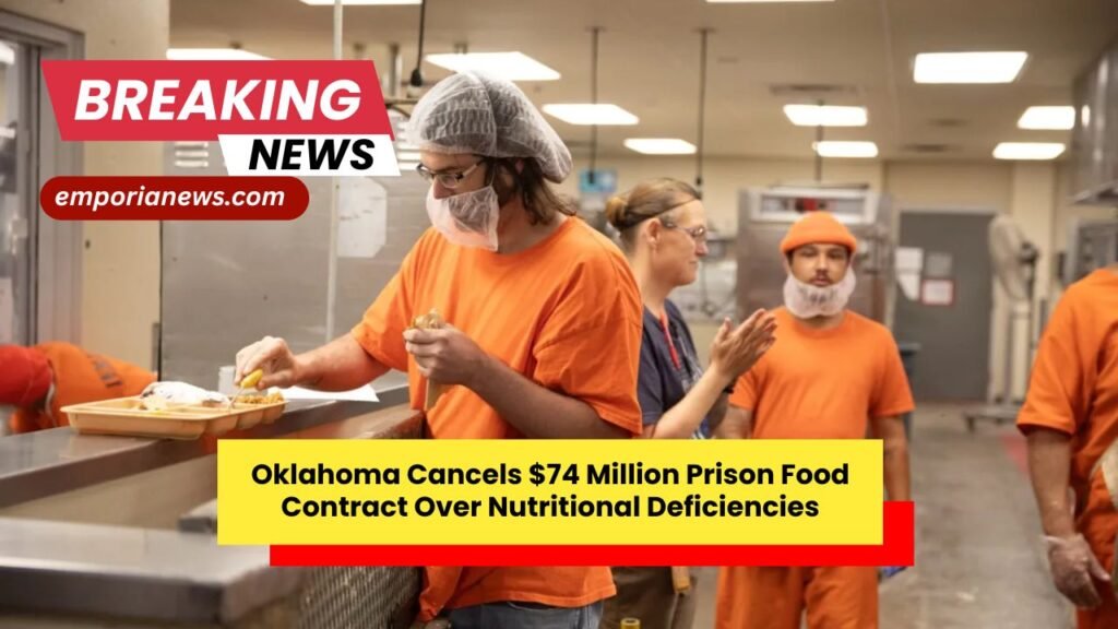 Oklahoma Cancels $74 Million Prison Food Contract Over Nutritional Deficiencies